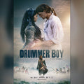 DRUMMER BOY | Theatrical Movie Ticket - PREORDER NOW