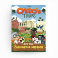 Otto's Tales: Let's Visit California Mission