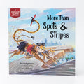More Than Spots & Stripes